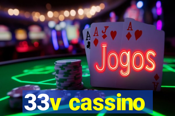 33v cassino